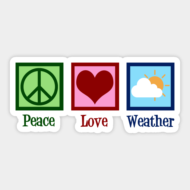 Peace Love Weather Sticker by epiclovedesigns